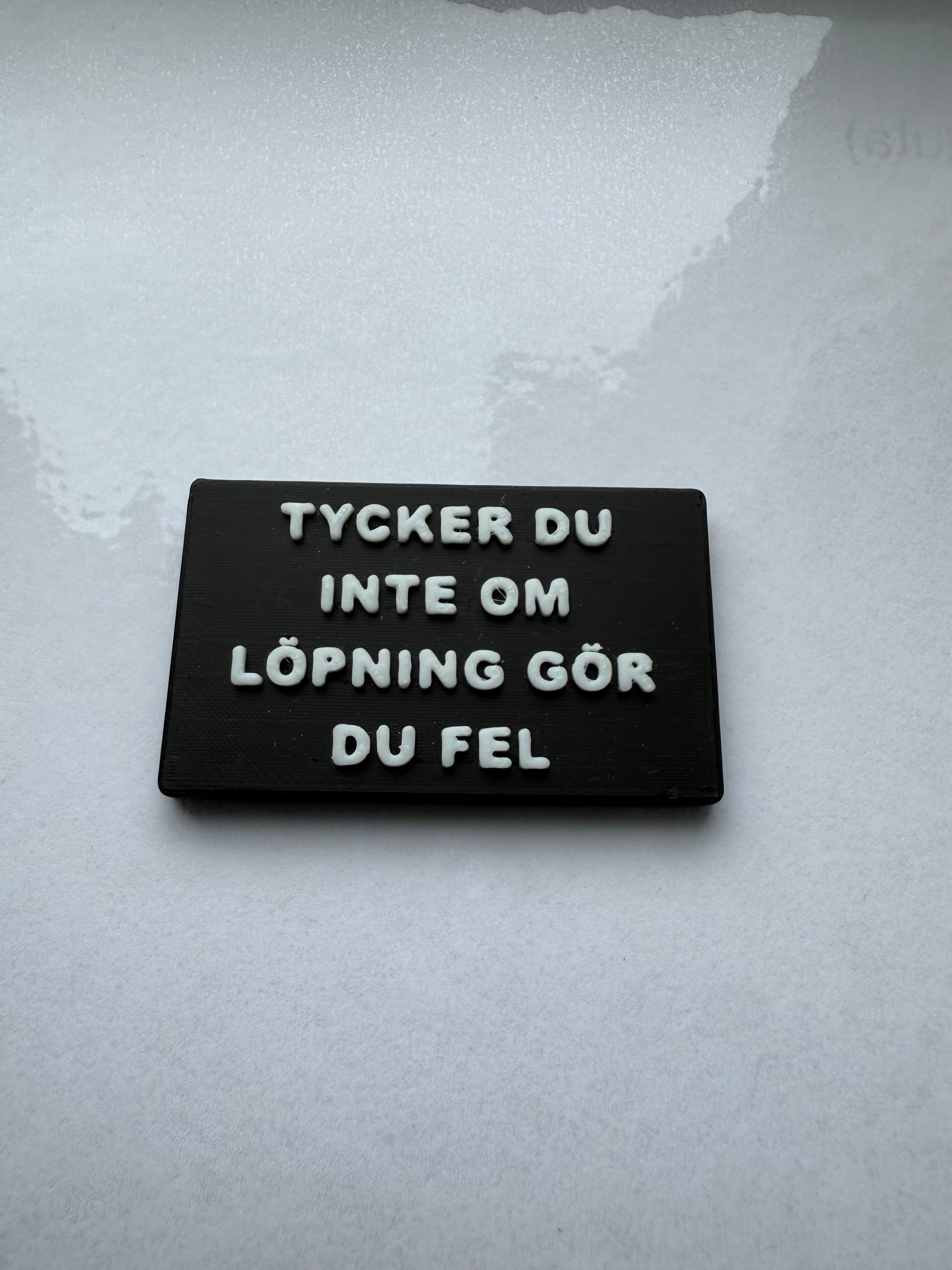 "Tycker du inte om löpning gör du fel" Kylskåpsmagnet