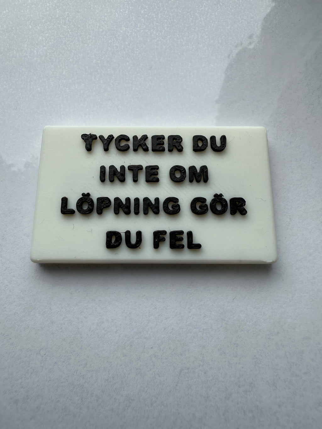 "Tycker du inte om löpning gör du fel" Kylskåpsmagnet